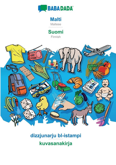 Malti - Suomi, dizzjunarju bl-istampi: BABADADA Maltese - Finnish, visual dictionary (Maltese Edition)