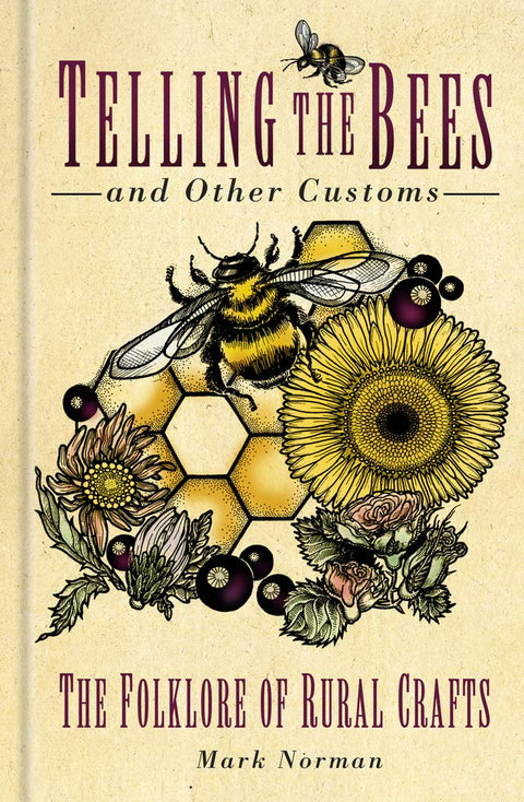 Telling the Bees and Other Customs: The Folklore of Rural Crafts