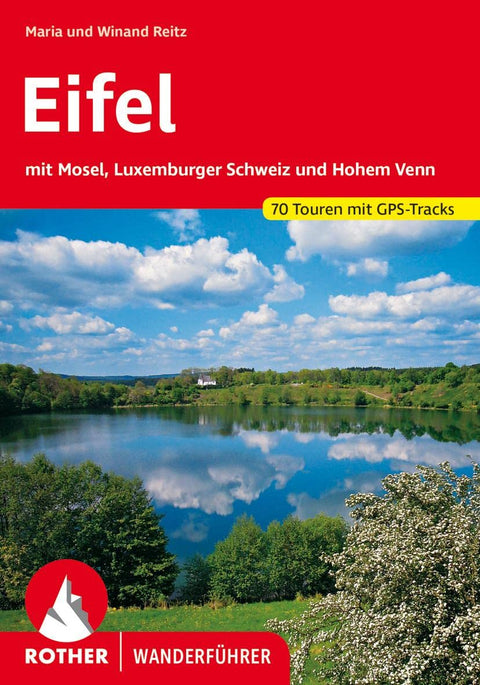 Eifel: Die schönsten Tal- und Höhenwanderungen. 70 Touren. Mit GPS-Tracks