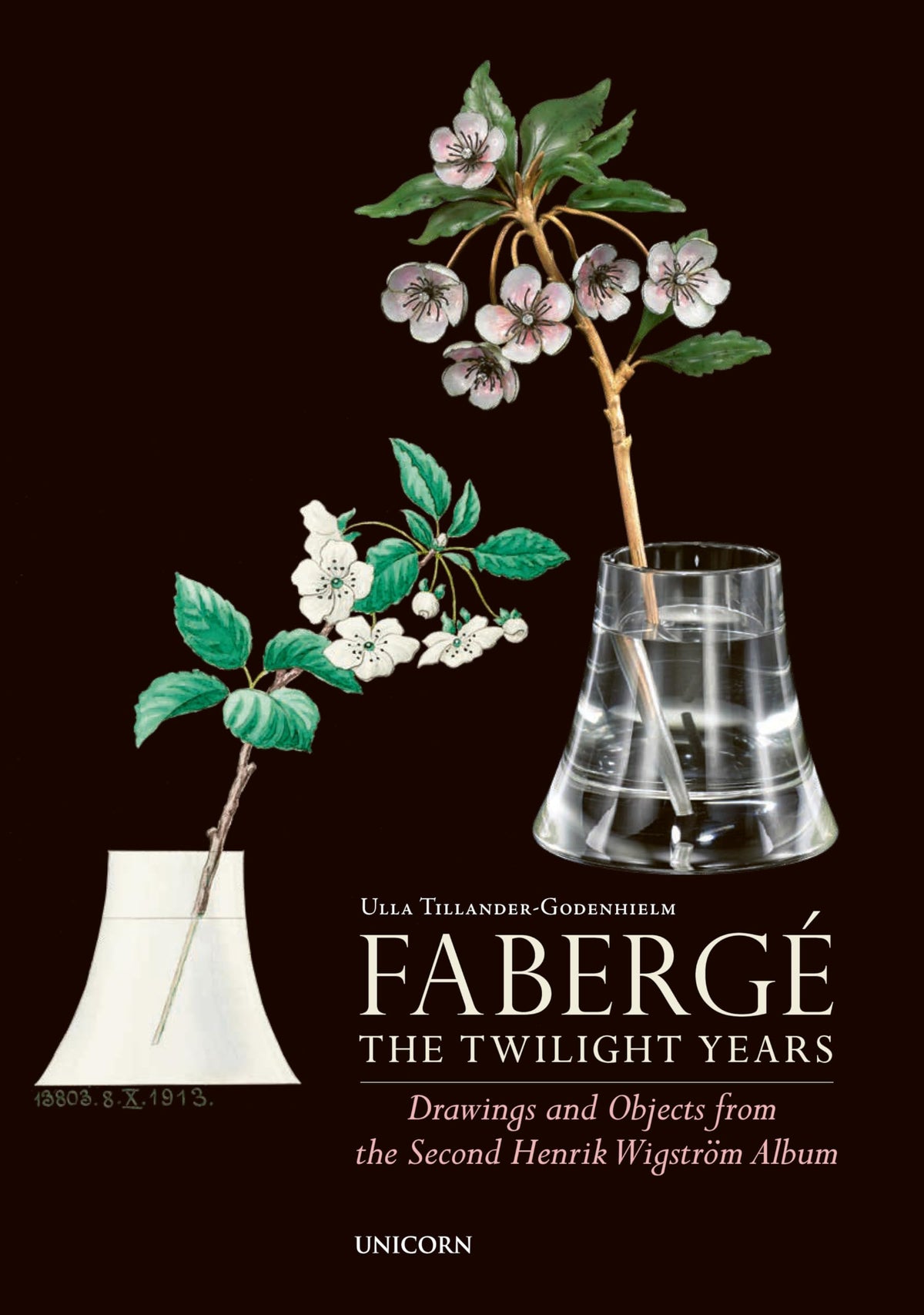 Fabergé: The Twilight Years: Drawings and Objects from the Workshop of Henrik Wigström