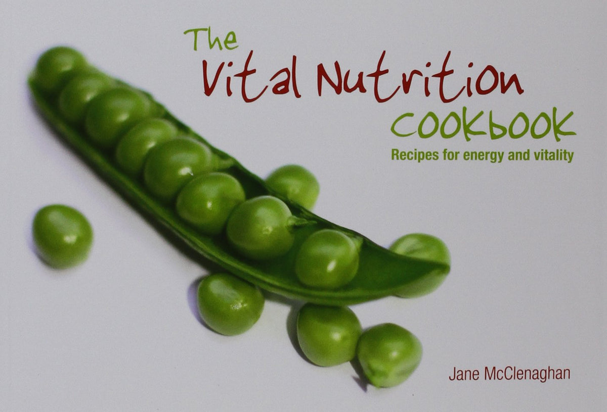 The Vital Nutrition Cookbook: Recipes for Energy and Vitality