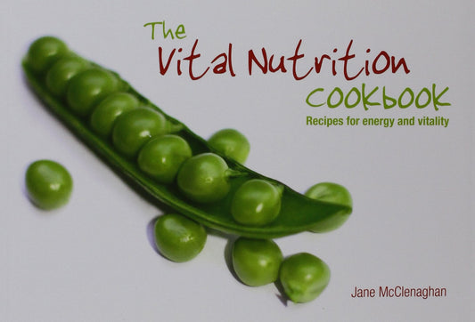 The Vital Nutrition Cookbook: Recipes for Energy and Vitality