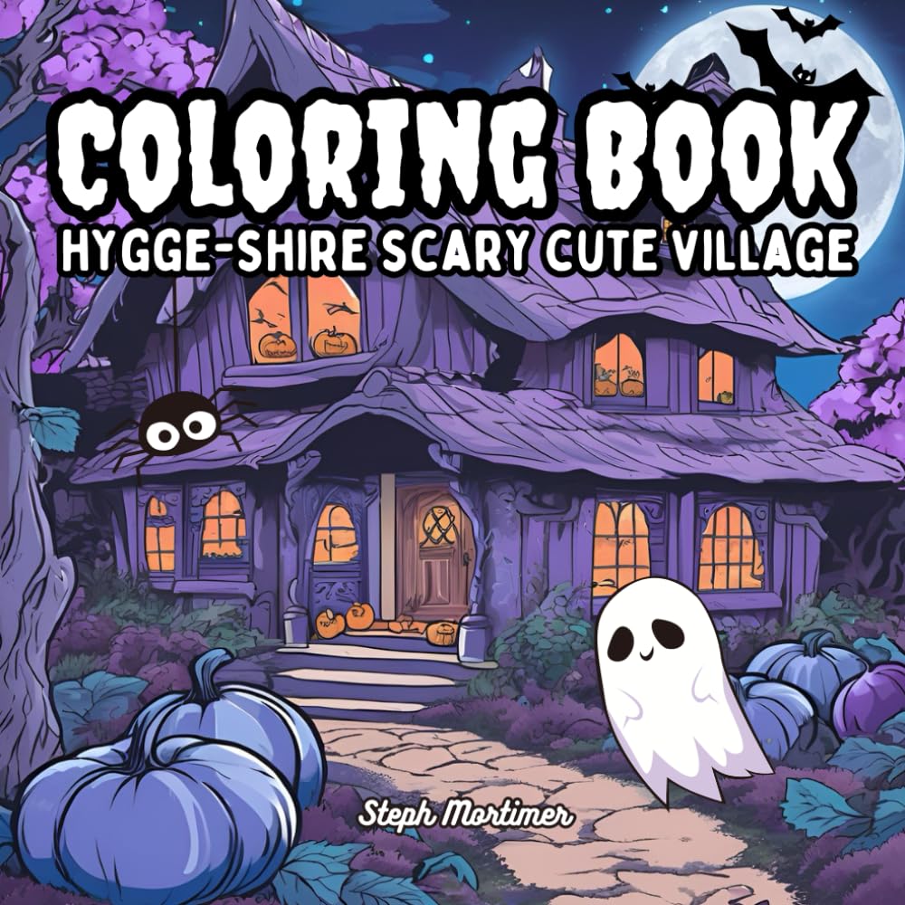 Hygge-Shire Scary Cute Village: Adult and Teen cozy coloring book: Relax and unwind from your busy day with cute ghosts 