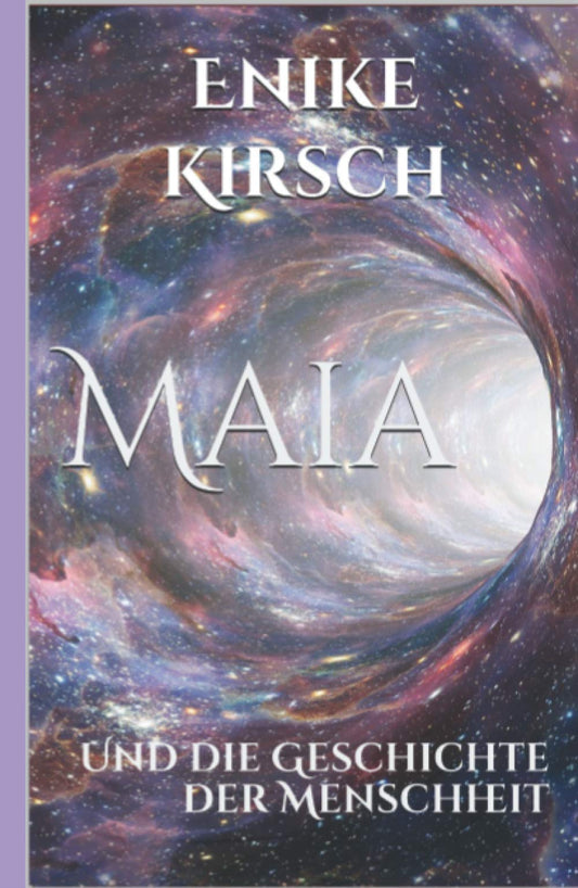 Maia: Und die Geschichte der Menschheit (German Edition)