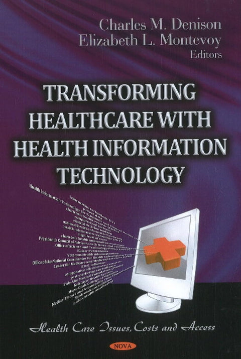 Transforming Healthcare With Health Information Technology (Health Care Issues, Costs and Access)