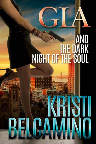Gia and the Dark Night of the Soul (Gia Santella Crime Thriller)