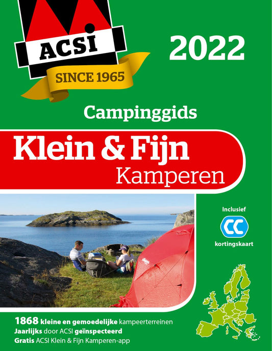 ACSI klein & fijn kamperen 2022: 1868 kleine en gemoedelijke kampeerterreinen (ACSI Campinggids)