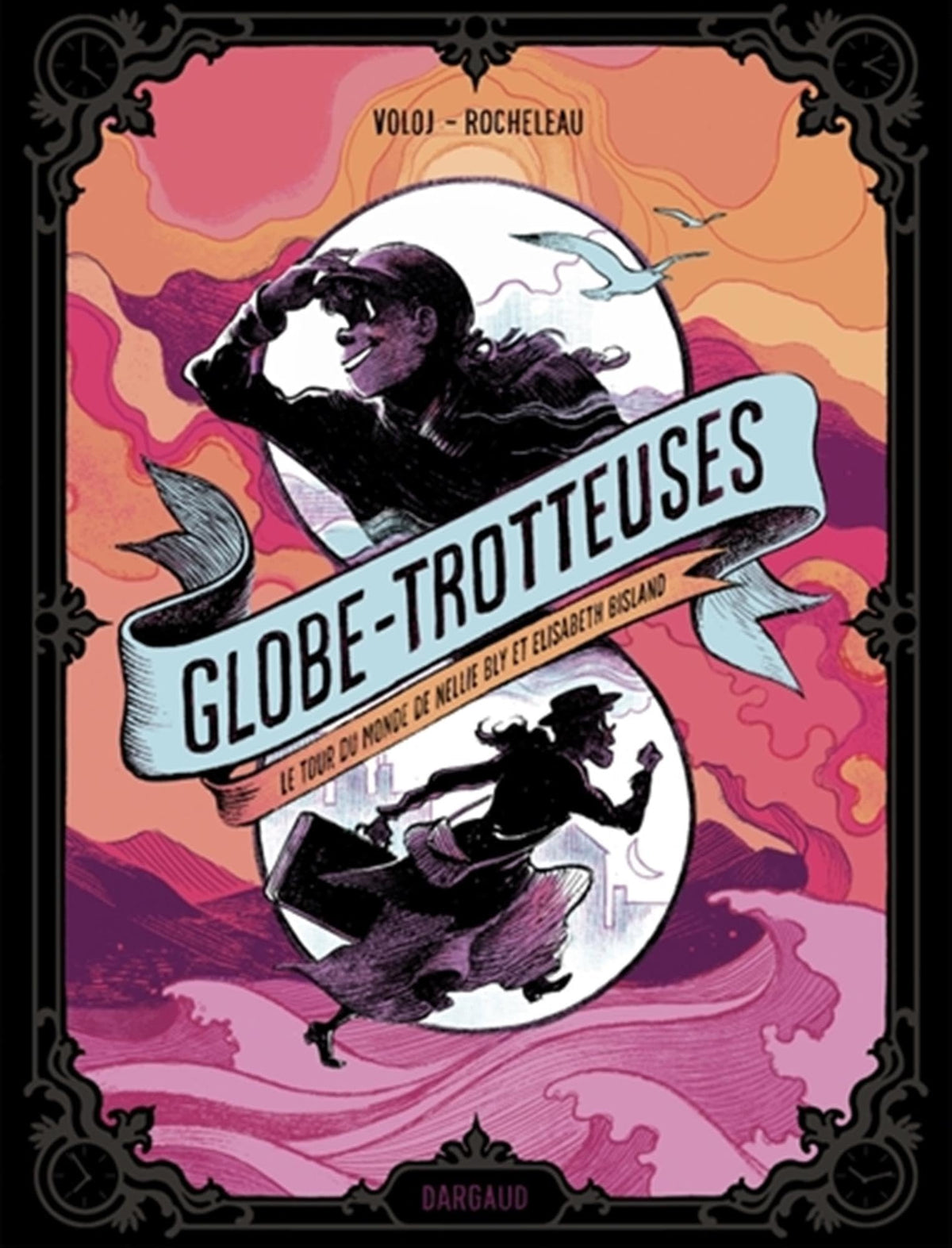 Globe-trotteuses, le tour du monde de Nellie Bly et Elizabeth Bisland