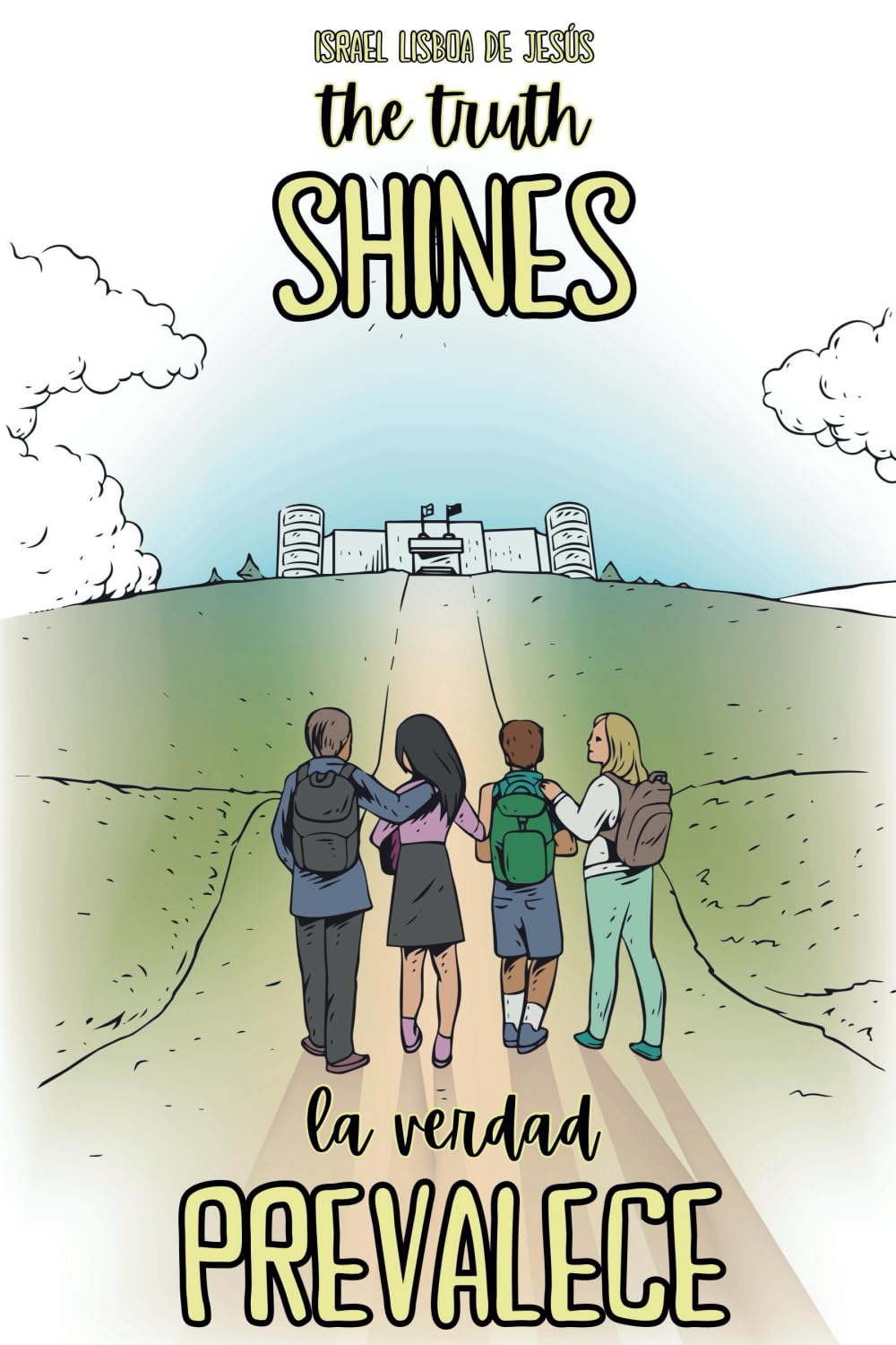 The Truth Shines: La Verdad Prevalece