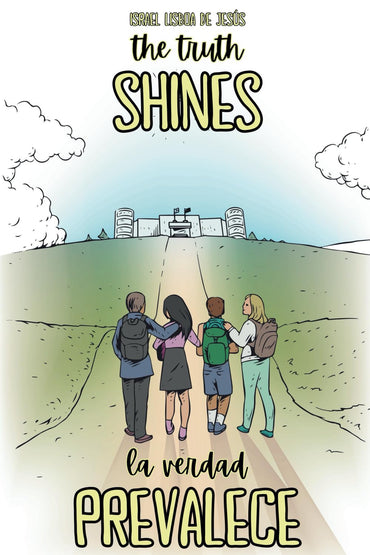 The Truth Shines: La Verdad Prevalece