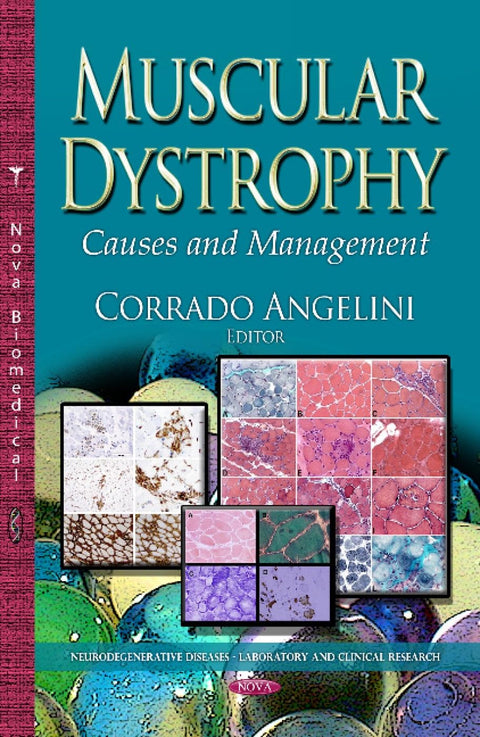 Muscular Dystrophy: Causes and Management (Neurodegenerative Diseases-laboratory and Clinical Research: Muscular System-