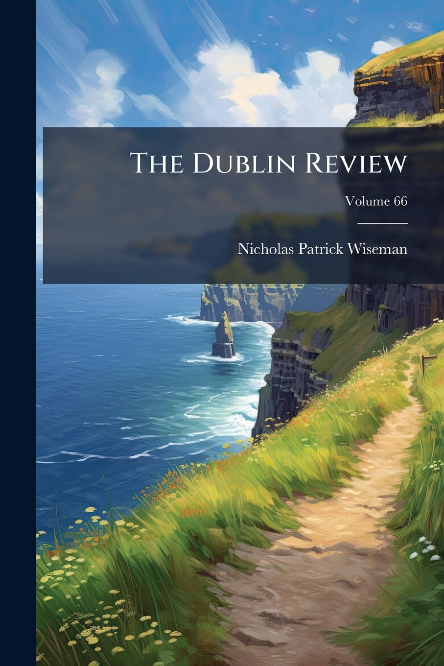 The Dublin Review; Volume 66