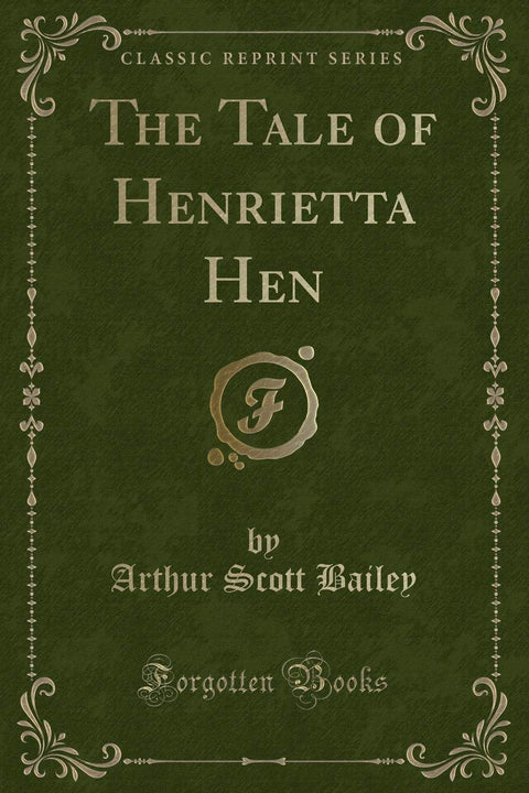 The Tale of Henrietta Hen (Classic Reprint)