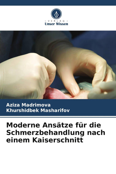 Moderne Ansätze für die Schmerzbehandlung nach einem Kaiserschnitt (German Edition)