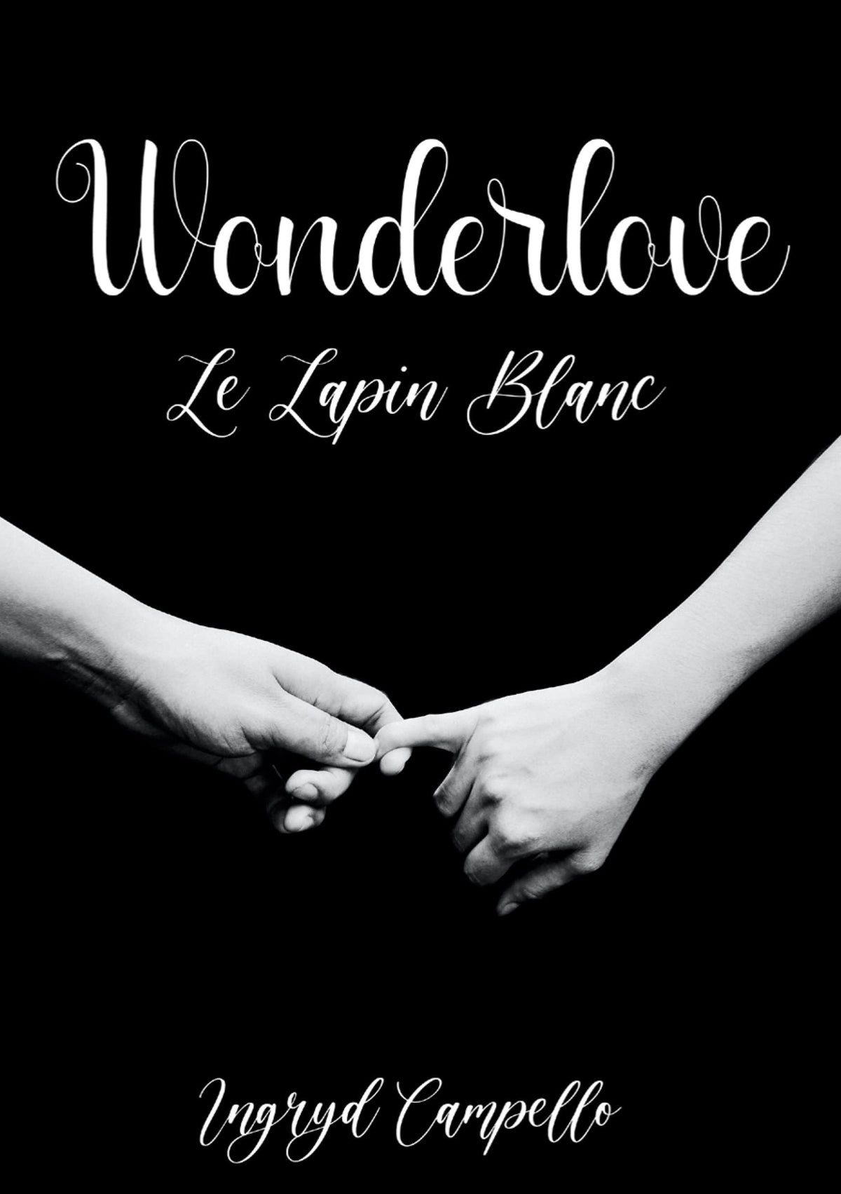 Wonderlove: Le Lapin Blanc (French Edition)