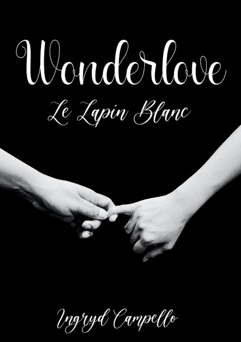 Wonderlove: Le Lapin Blanc (French Edition)