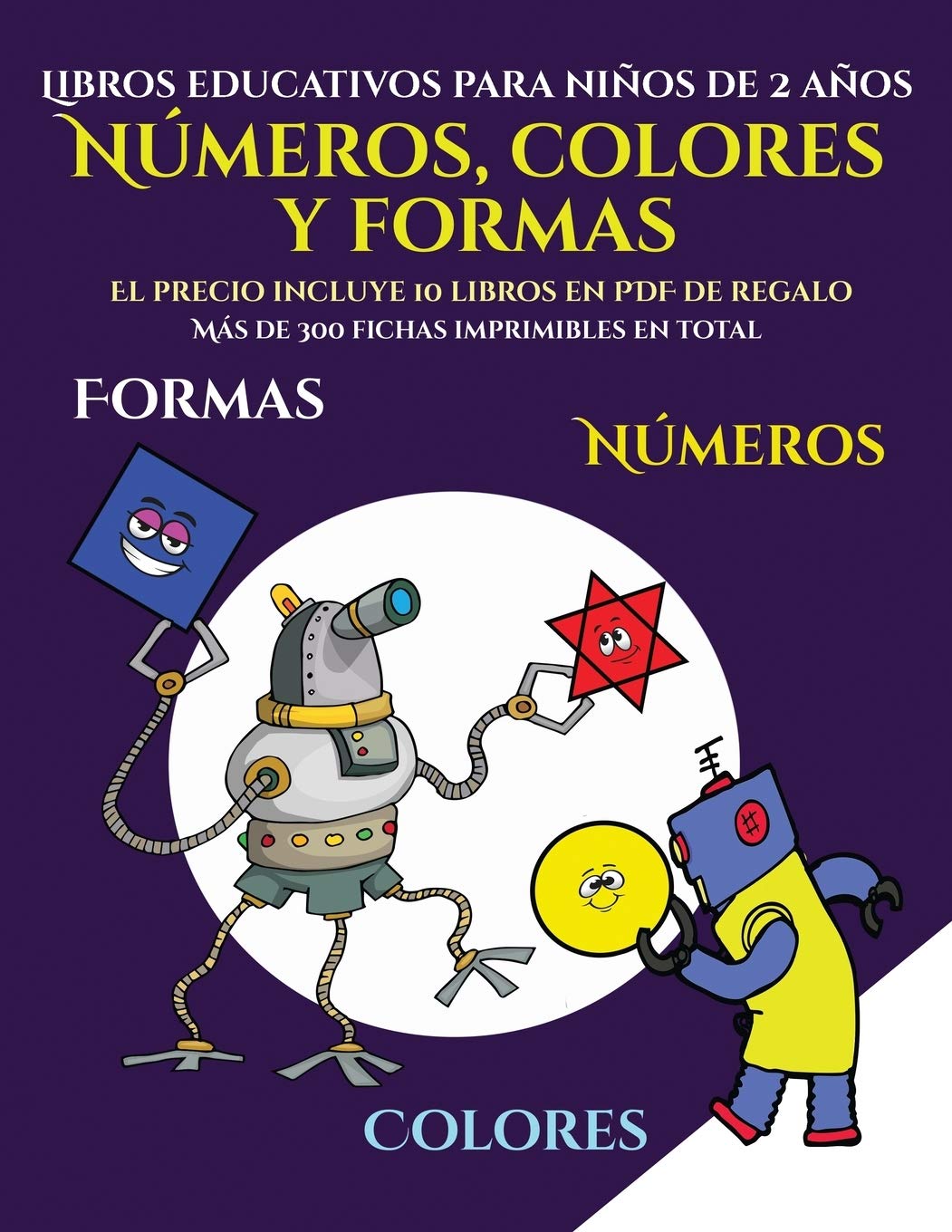 Libros educativos para niños de 2 años (Libros para niños de 2 años - Libro para colorear números, colores y formas): Un