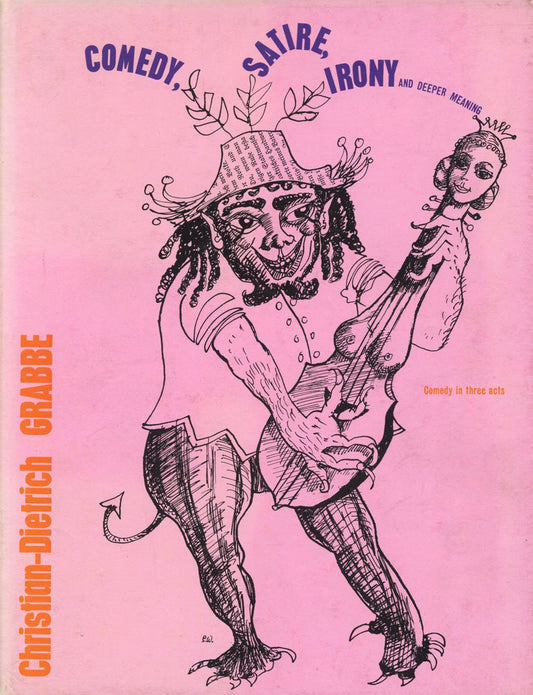 Gaberbocchus Presents: Comedy, Satire, Irony & Deeper Meaning: A Play in 3 Acts . Etc. (Ephemera Laid-in)