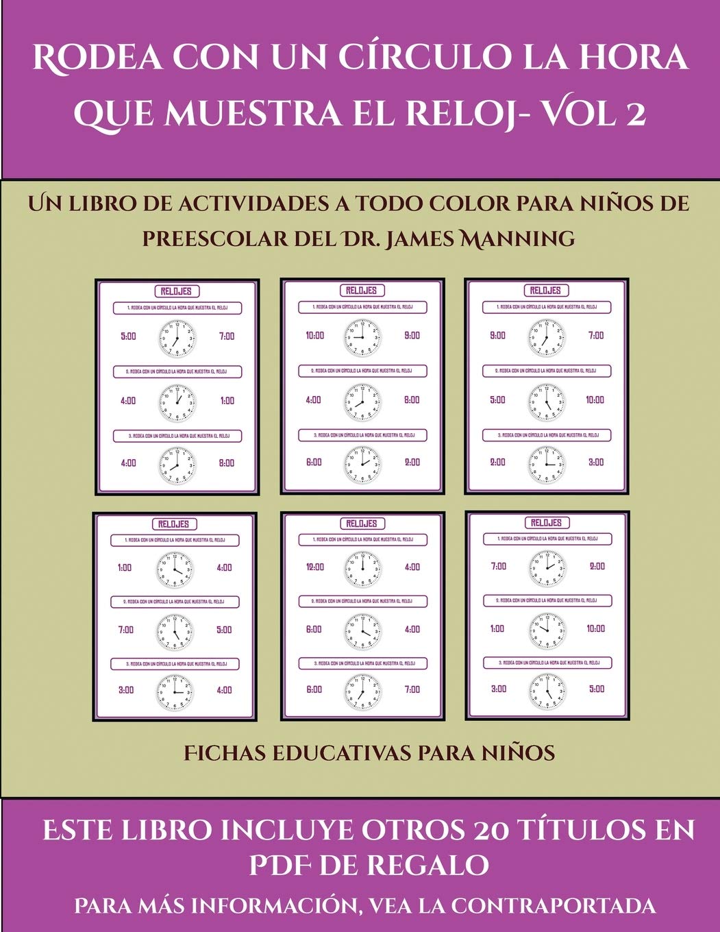Fichas educativas para niños (Rodea con un círculo la hora que muestra el reloj- Vol 2): Este libro contiene 30 fichas c