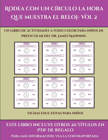 Fichas educativas para niños (Rodea con un círculo la hora que muestra el reloj- Vol 2): Este libro contiene 30 fichas c