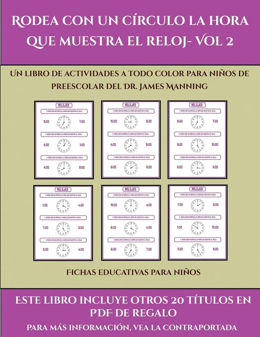 Fichas educativas para niños (Rodea con un círculo la hora que muestra el reloj- Vol 2): Este libro contiene 30 fichas c