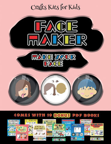 Crafts Kits for Kids (Face Maker - Cut and Paste): This book comes with a collection of downloadable PDF books that will