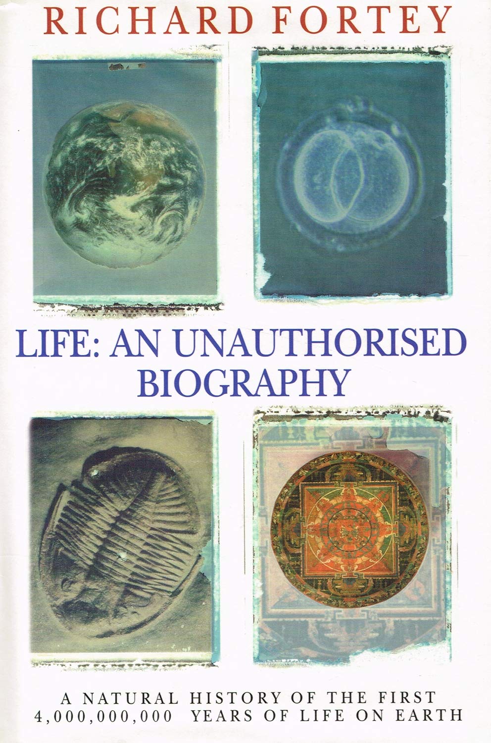 Life: a natural history of the first four billion years of life on earth