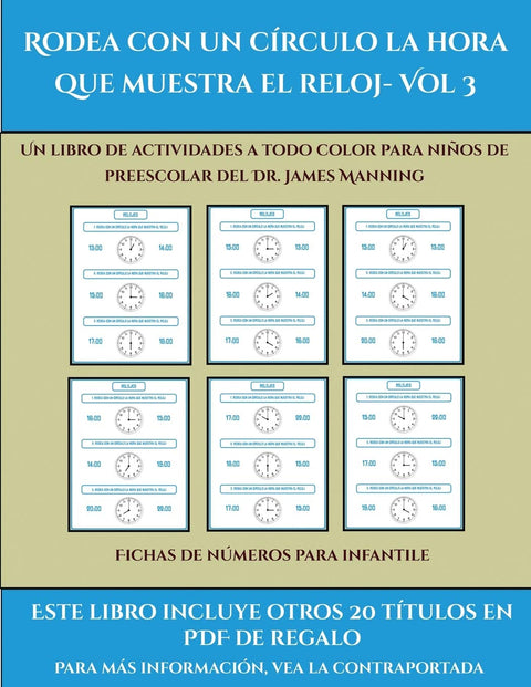 Fichas de números para infantile (Rodea con un círculo la hora que muestra el reloj- Vol 3): Este libro contiene 30 fich