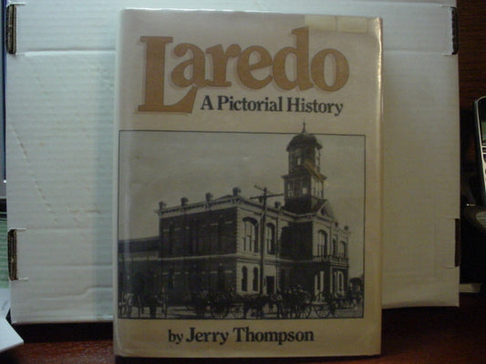 Laredo: A Pictorial History