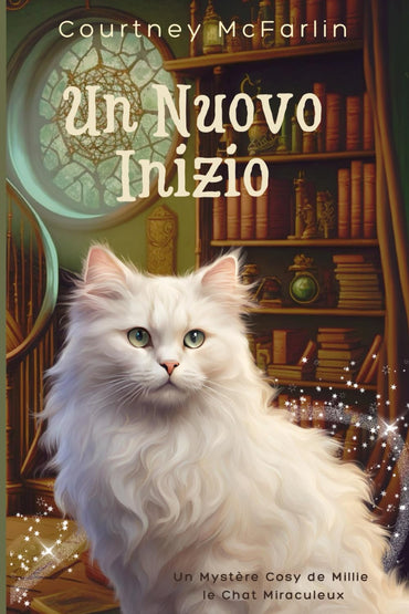 Un Nuovo Inizio: I Casi Misteriosi di Millie, la Gatta dei Miracoli (Italian Edition)