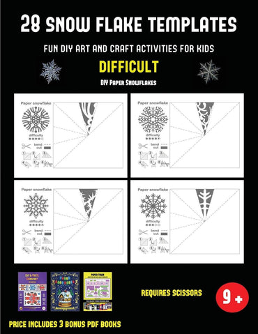 DIY Paper Snowflakes (28 snowflake templates - Fun DIY art and craft activities for kids - Difficult): Arts and Crafts f