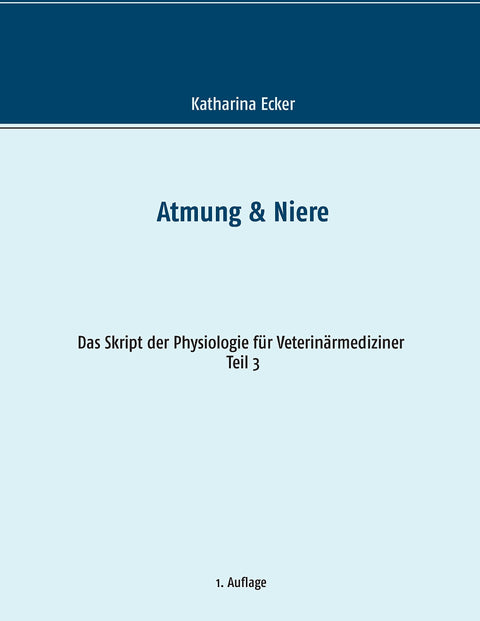 Atmung & Niere (German Edition)