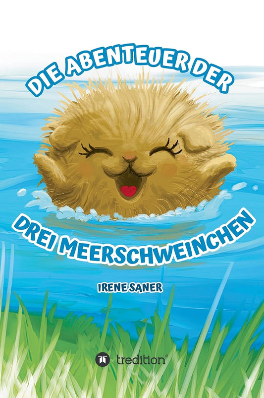 Die Abenteuer der drei Meerschweinchen (German Edition)