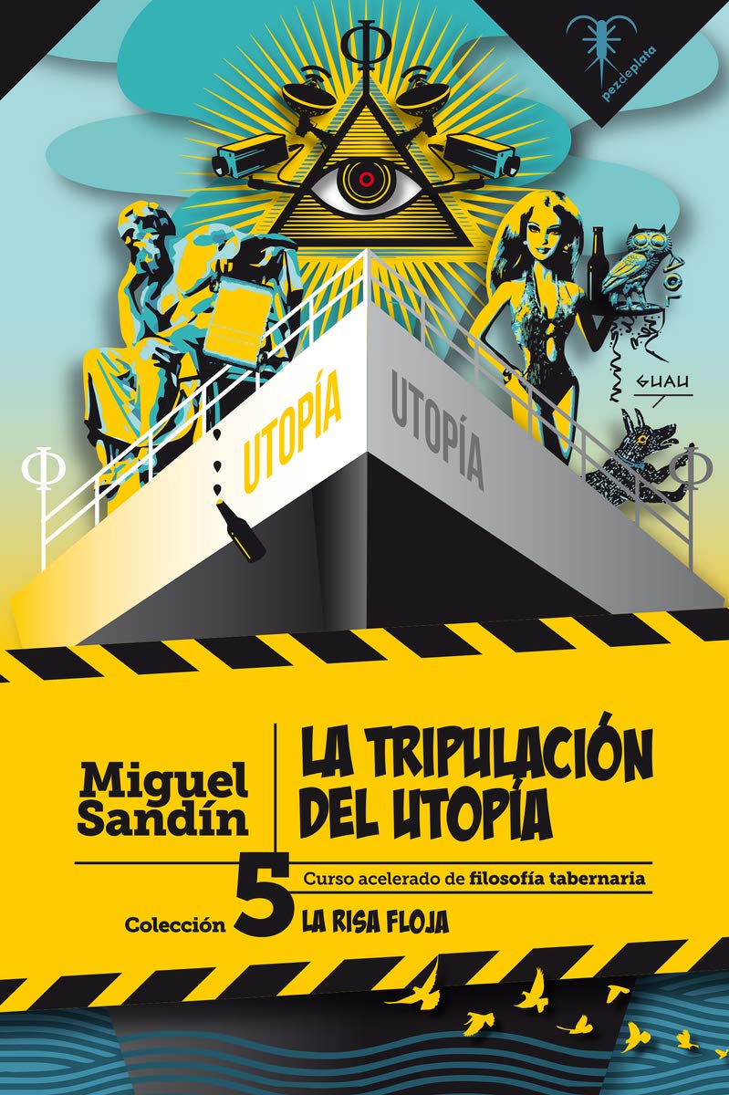 La tripulación del Utopía: Curso acelerado de filosofía tabernaria
