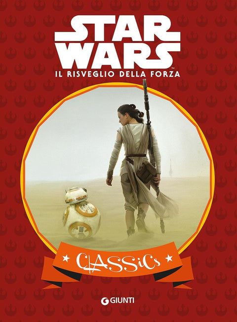 Il risveglio della forza. Star Wars. Classics