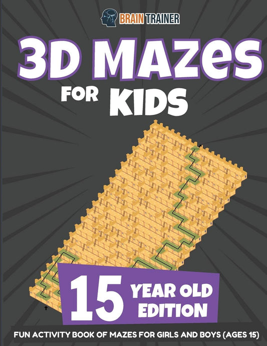 3D Mazes For Adults - Puzzle Activity Book of Hard Mazes for Adults