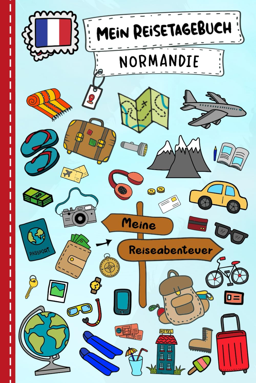 Reisetagebuch für Kinder Normandie: Frankreich Urlaubstagebuch zum Ausfüllen,Eintragen,Malen,Einkleben für Ferien & Urla