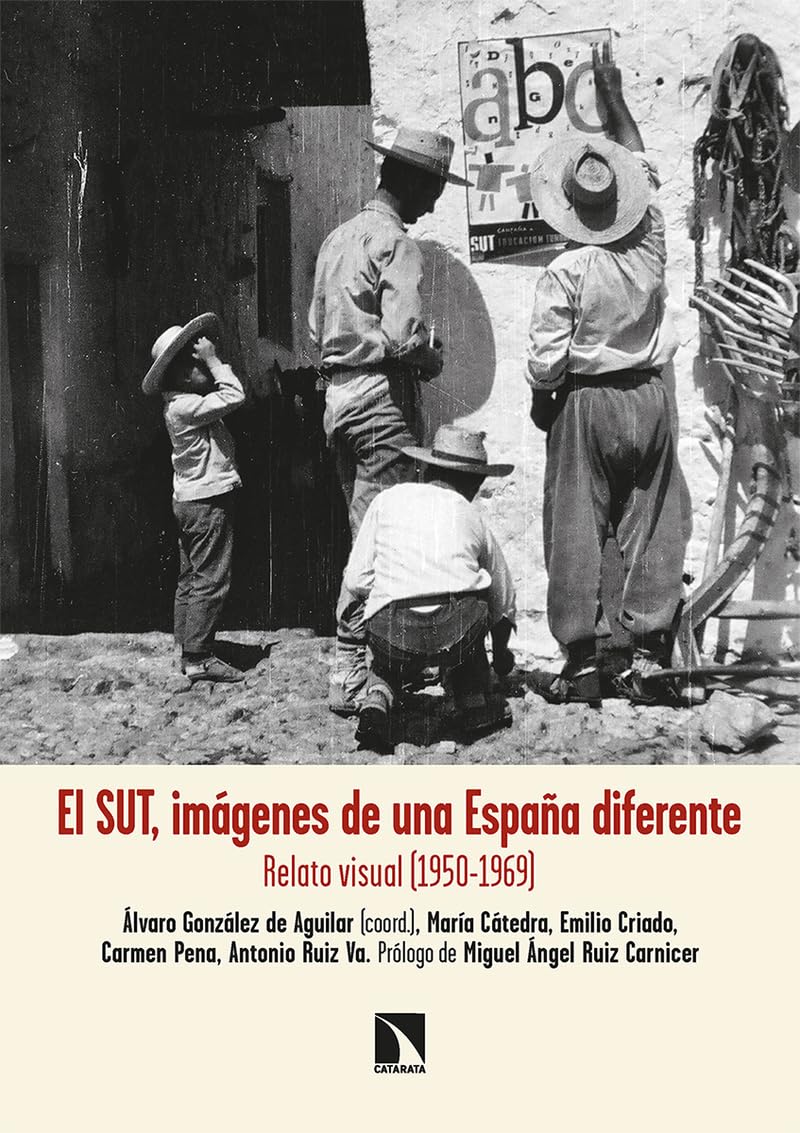 El SUT, imágenes de una España diferente: Relato visual (1950-1969)