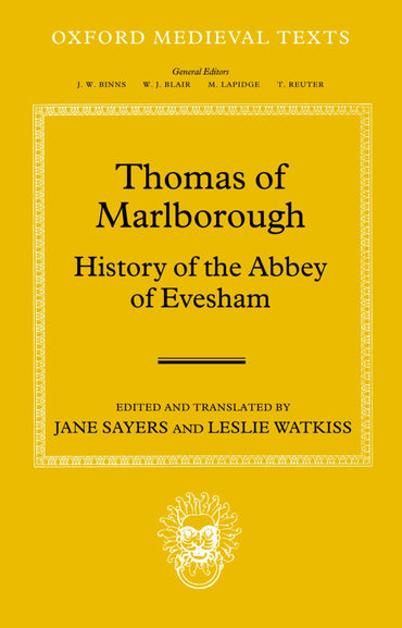 Thomas of Marlborough: History of the Abbey of Evesham (Oxford Medieval Texts)