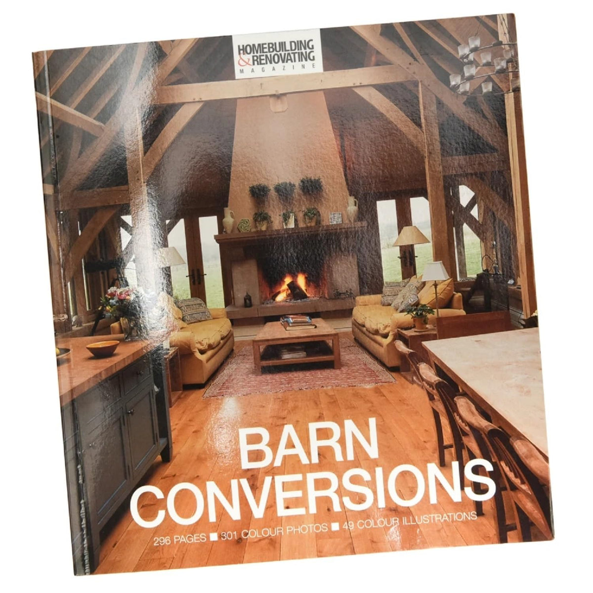 The Homebuilding & Renovating Book of Barn Conversions: Complete Fully Illustrated Stories of 35 Inspirational Projects