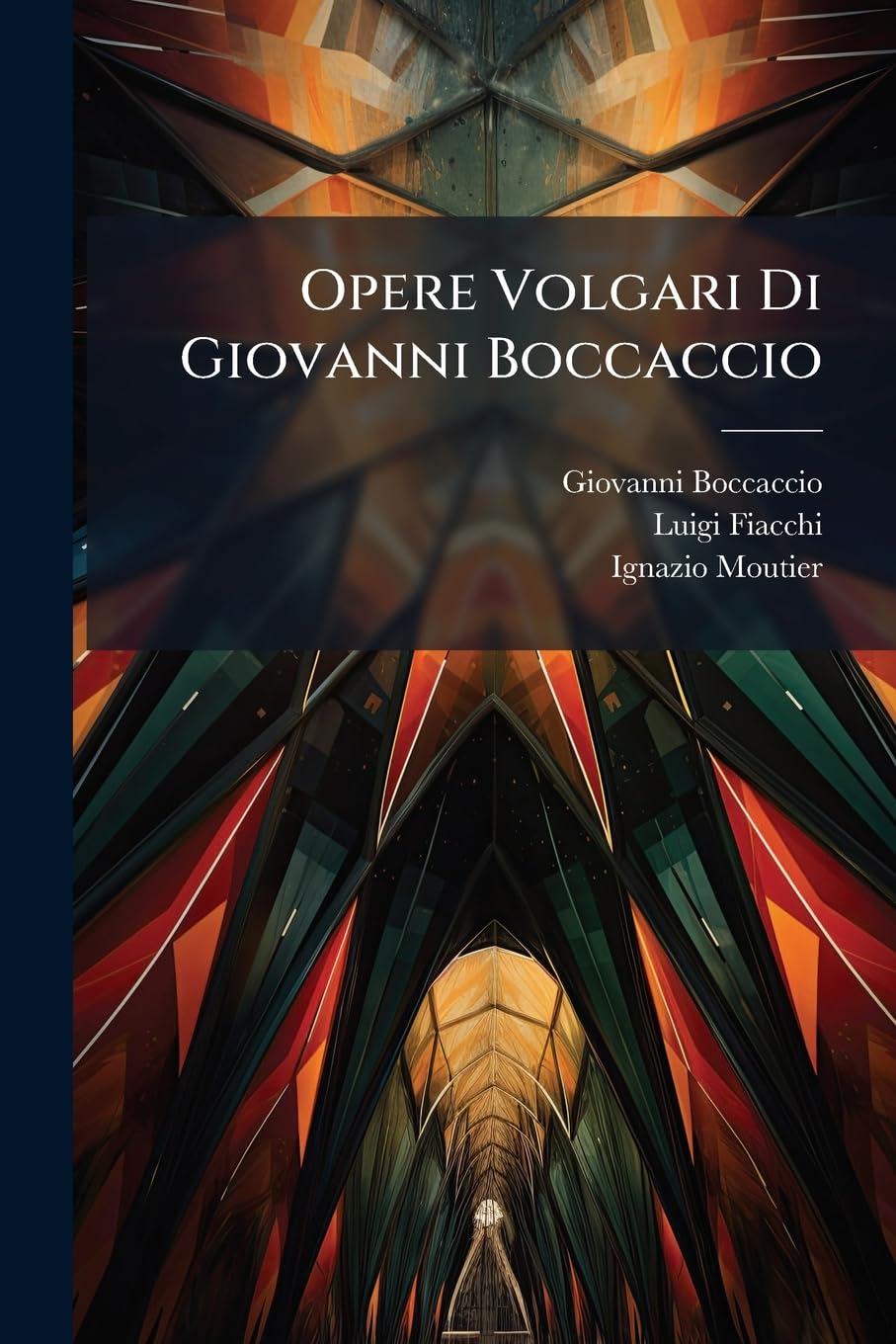 Opere Volgari Di Giovanni Boccaccio: Cor, Su I Testi a Penna, Volumes 16-17 (Italian Edition)