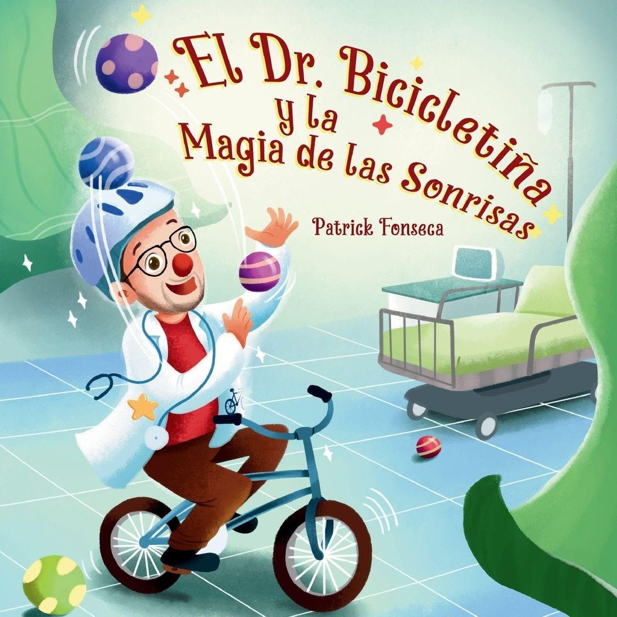 El Dr. Bicicletiña y la Magia de las Sonrisas (Spanish Edition)
