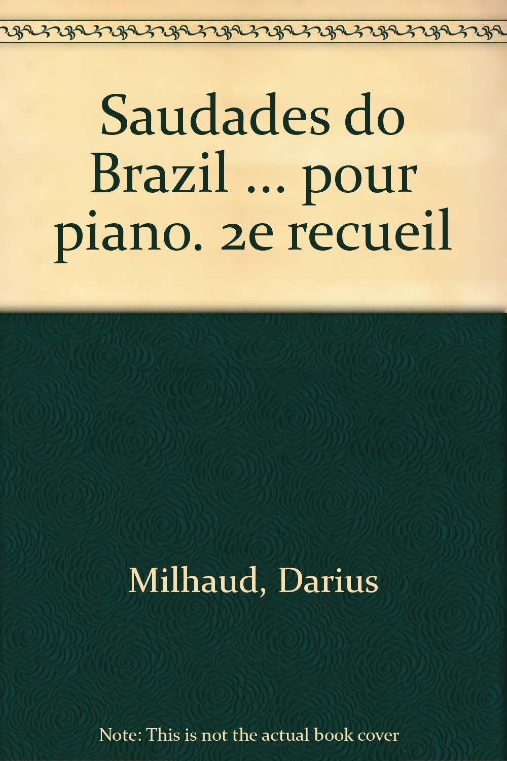 Saudades do Brazil ... pour piano. 2e recueil