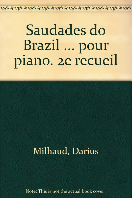 Saudades do Brazil ... pour piano. 2e recueil