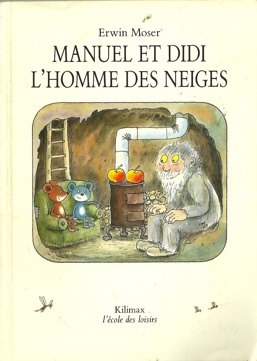 Manuel Et Didi L'homme Des Neiges Par Erwin Moser
