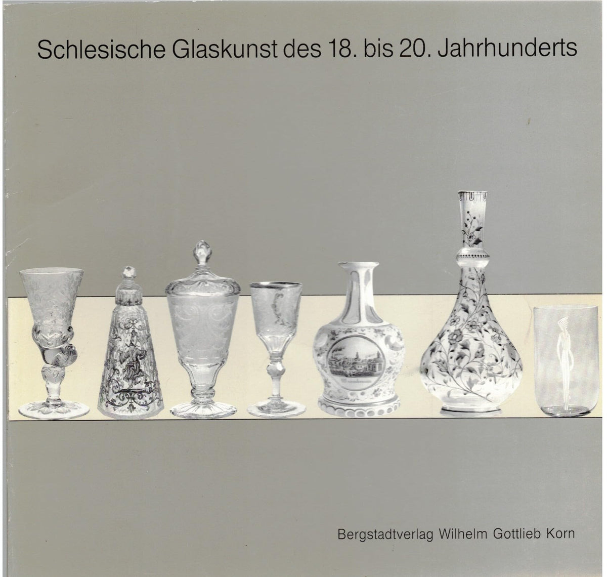 Schlesische Glaskunst des 18. bis 20. Jahrhunderts (German Edition)