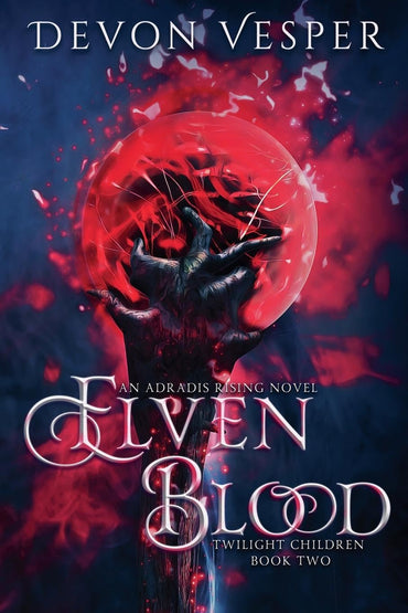 Elven Blood (Twilight Children 2) (Adradis Rising)