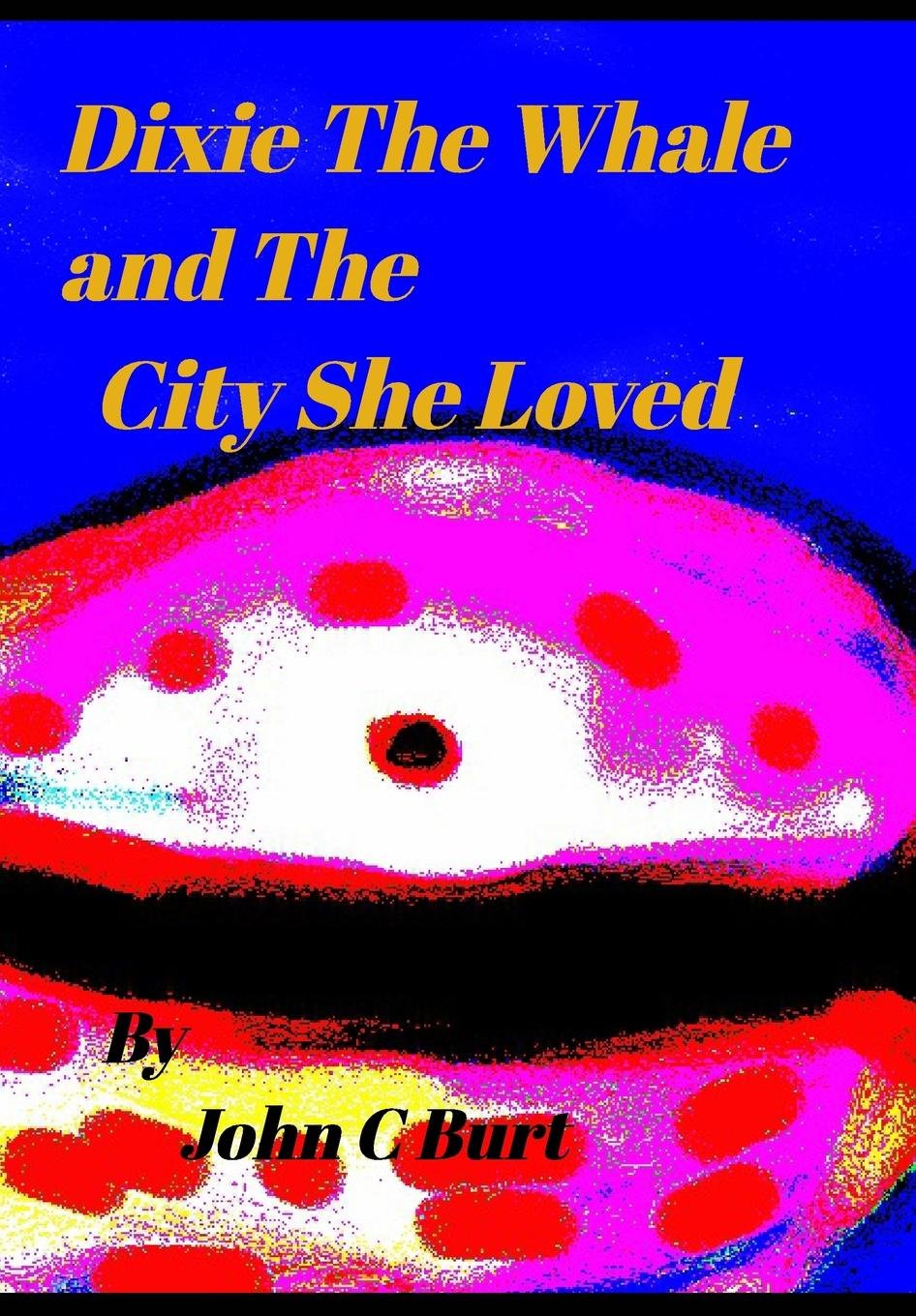 Dixie The Whale and The City She Loved.