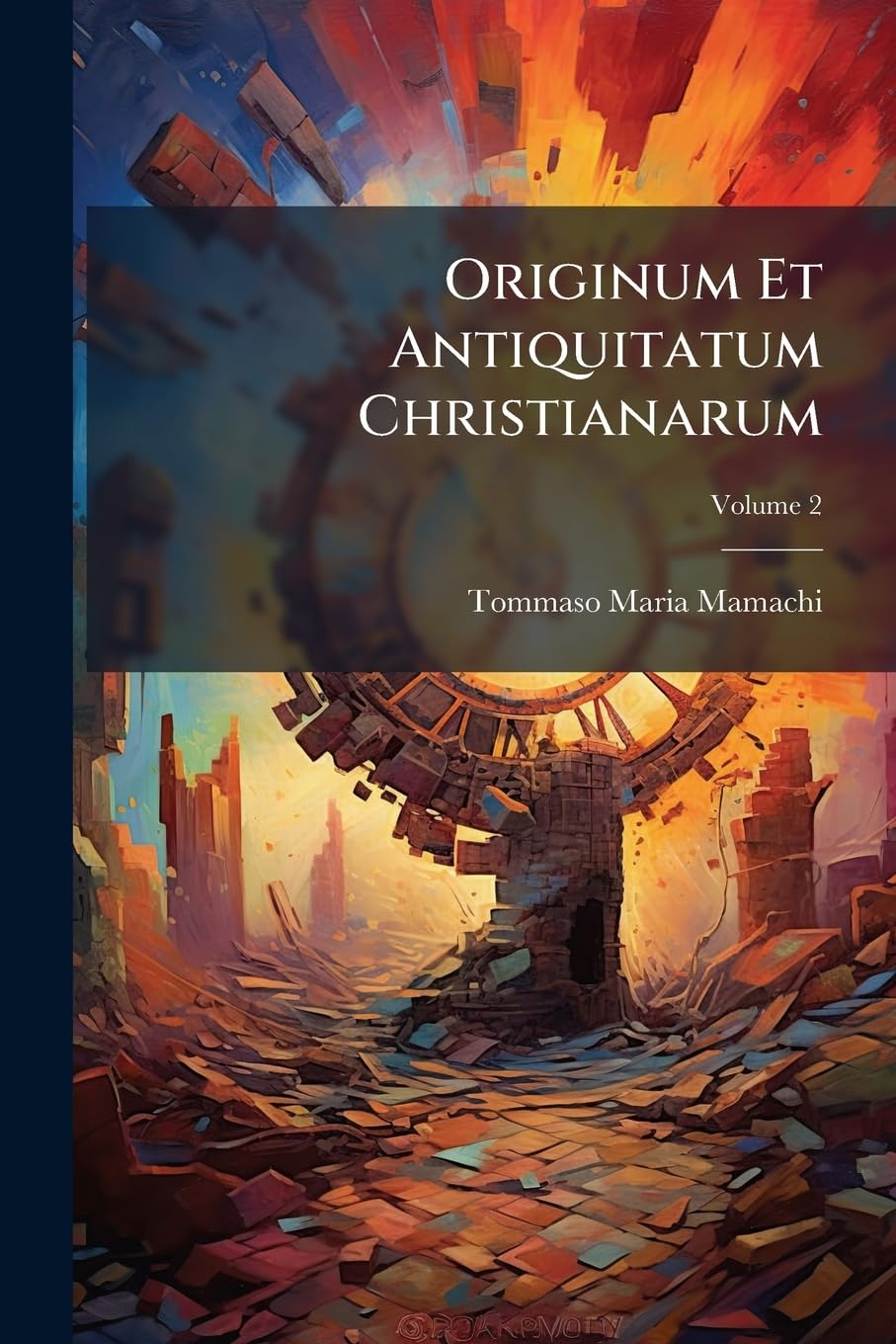 Originum Et Antiquitatum Christianarum; Volume 2 (Italian Edition)