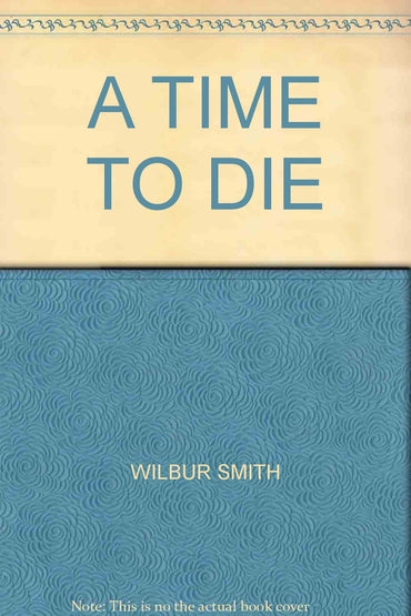 A TIME TO DIE